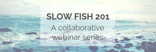Slow Fish 201 header graphic